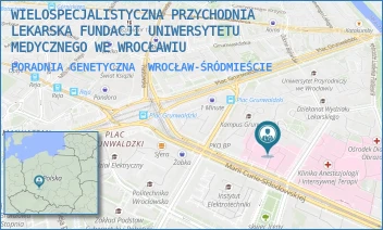 PORADNIA GENETYCZNA - WIELOSPECJALISTYCZNA PRZYCHODNIA LEKARSKA FUNDACJI UNIWERSYTETU MEDYCZNEGO WE WROCŁAWIU - UL. M. CURIE-SKŁODOWSKIEJ 50-52, WROCŁAW-ŚRÓDMIEŚCIE